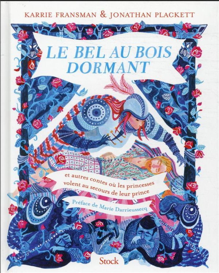 LE BEL AU BOIS DORMANT ET AUTRES CONTES OU LES PRINCESSES VOLENT AU SECOURS DE LEURS PRINCES - FRANSMAN/PLACKETT - STOCK