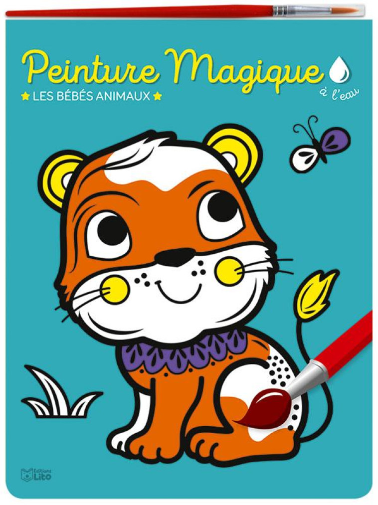 PEINTURE MAGIQUE  -  LES BEBES ANIMAUX - XXX - LITO