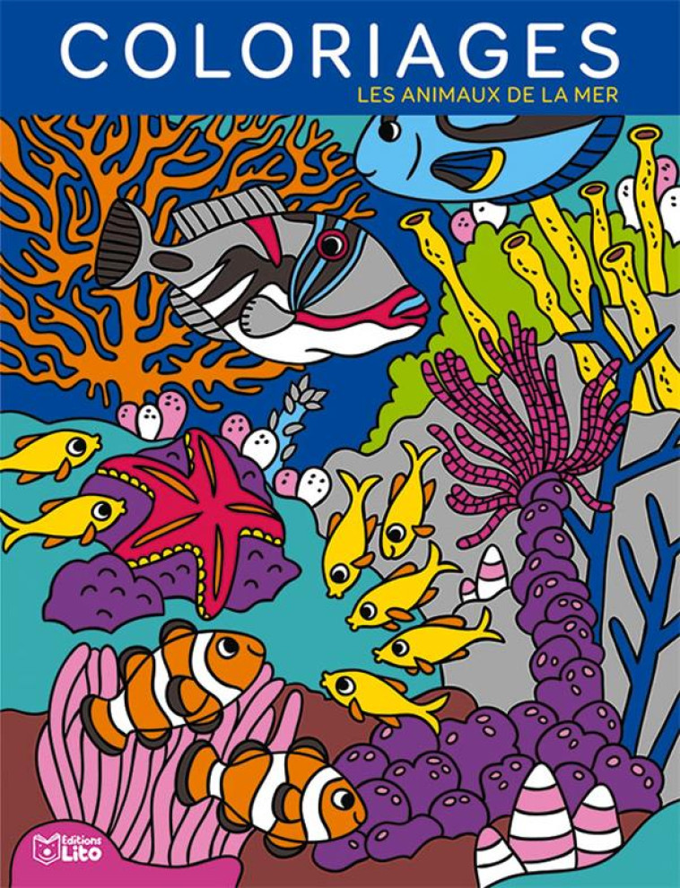 COLORIAGES LES ANIMAUX DE LA MER - XXX - LITO