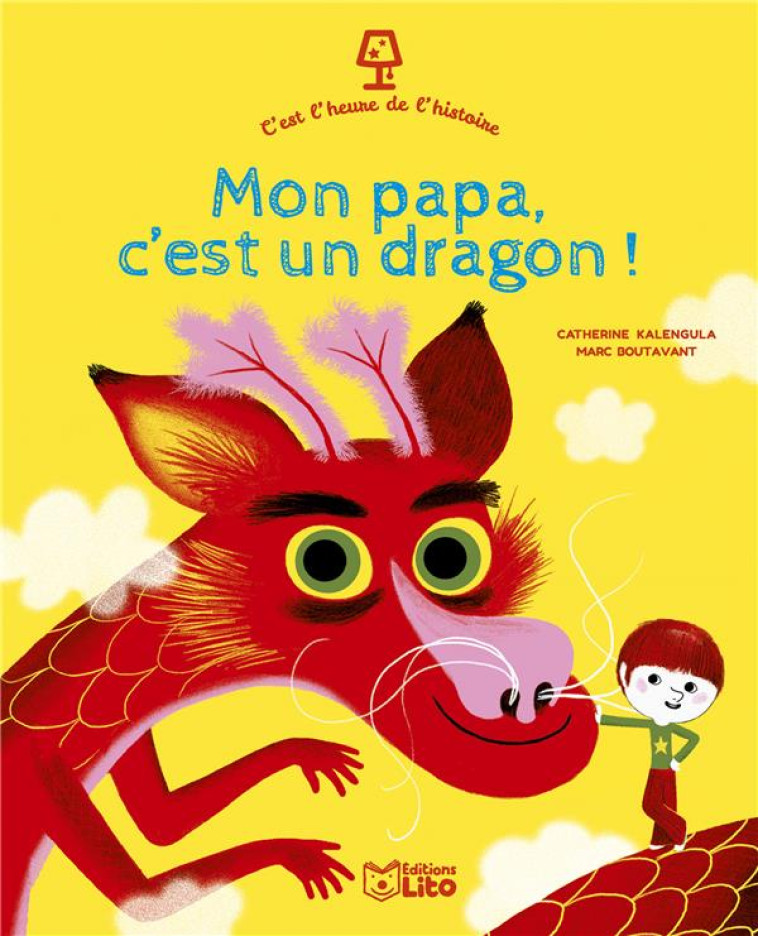 C'EST L'HEURE MON PAPA DRAGON - KALENGULA CATHERINE - LITO