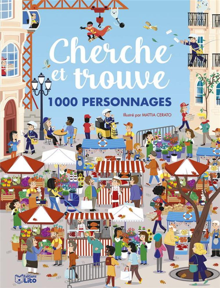 CHERCHE ET TROUVE  -  1000 PERSONNAGES - CERATO MATTIA - LITO