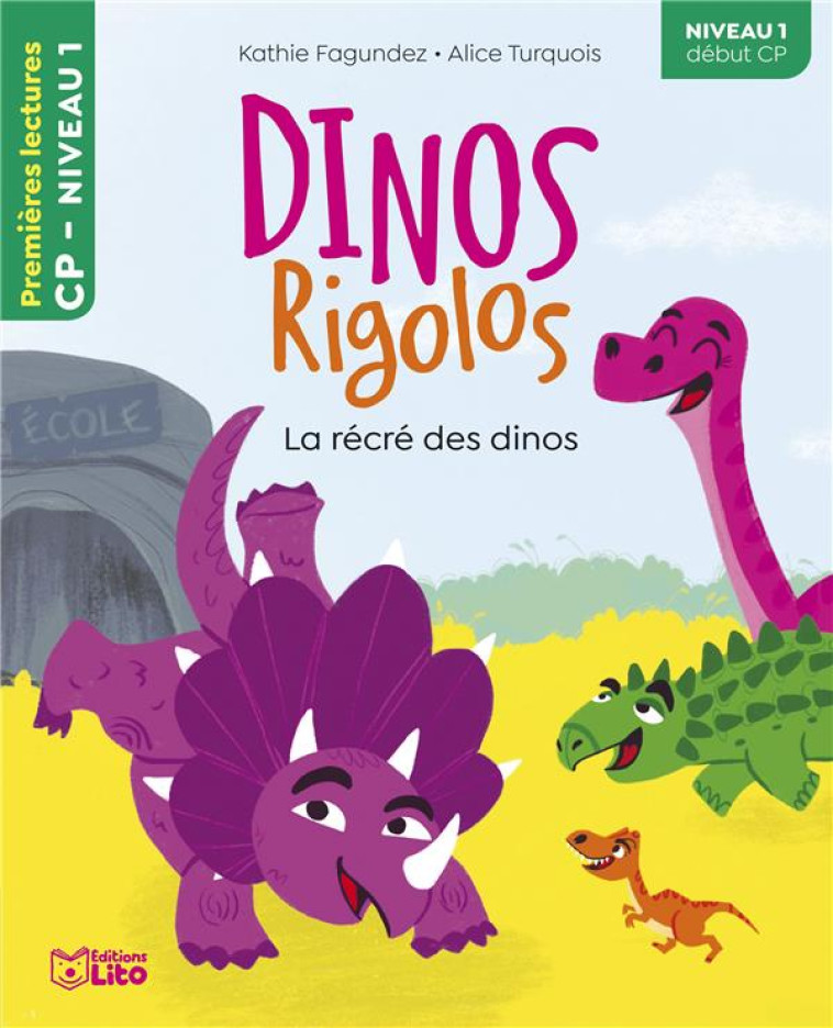 DINOS RIGOLOS : LA RECRE DES DINOS : NIVEAU 1 - XXX - LITO