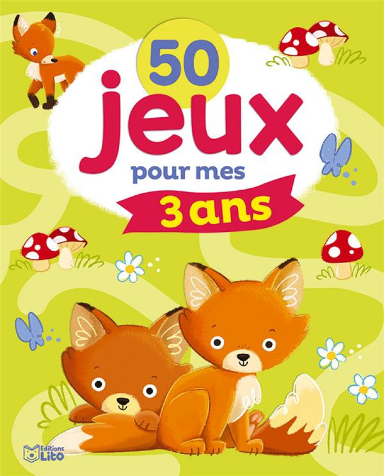 50 JEUX POUR MES 3 ANS - XXX - LITO