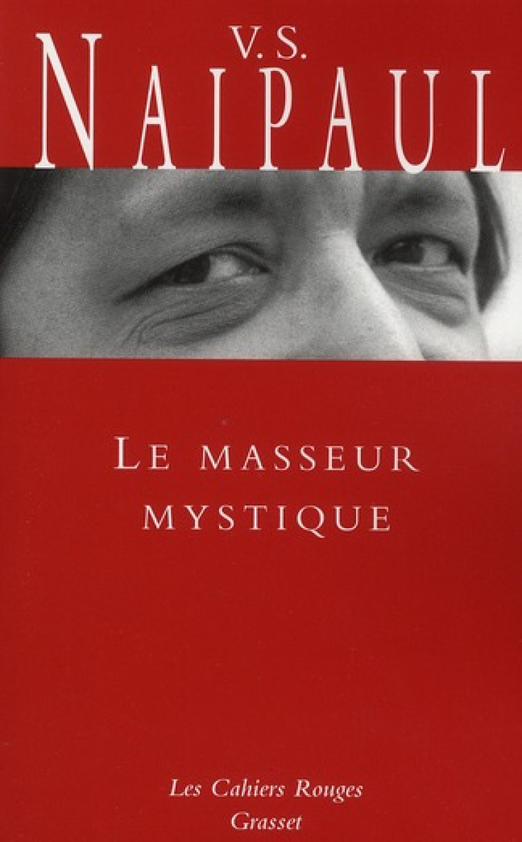 LE MASSEUR MYSTIQUE - NAIPAUL V. S. - GRASSET