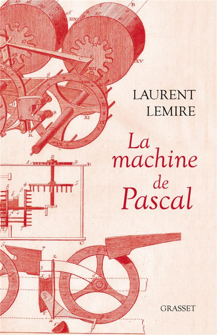 LA MACHINE DE PASCAL - LEMIRE LAURENT - GRASSET