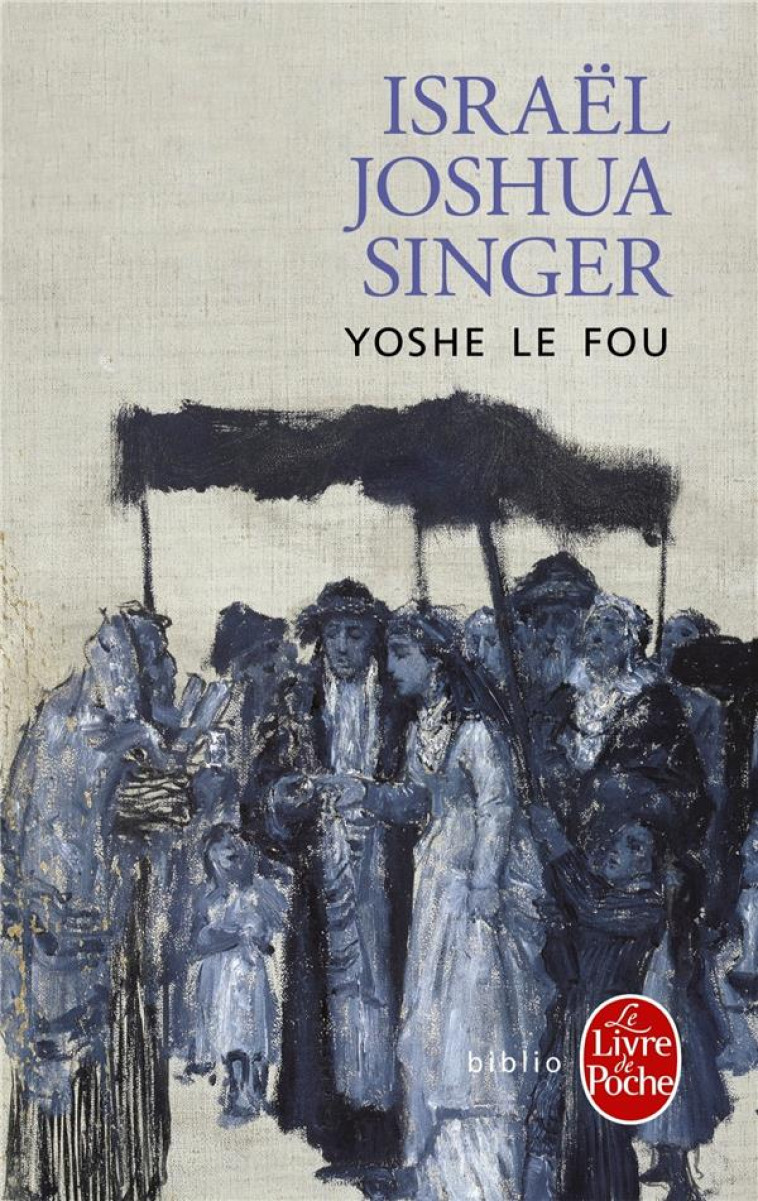 YOSHE LE FOU - SINGER-I - Le Livre de poche