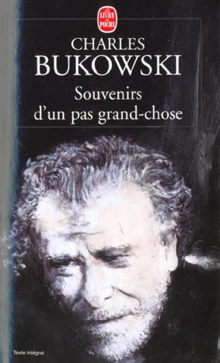 SOUVENIRS D'UN PAS GRAND-CHOSE - BUKOWSKI CHARLES - LGF/Livre de Poche