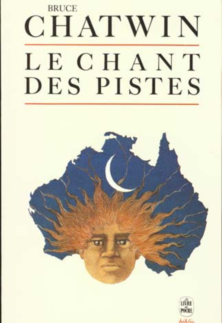 LE CHANT DES PISTES - CHATWIN BRUCE - LGF/Livre de Poche