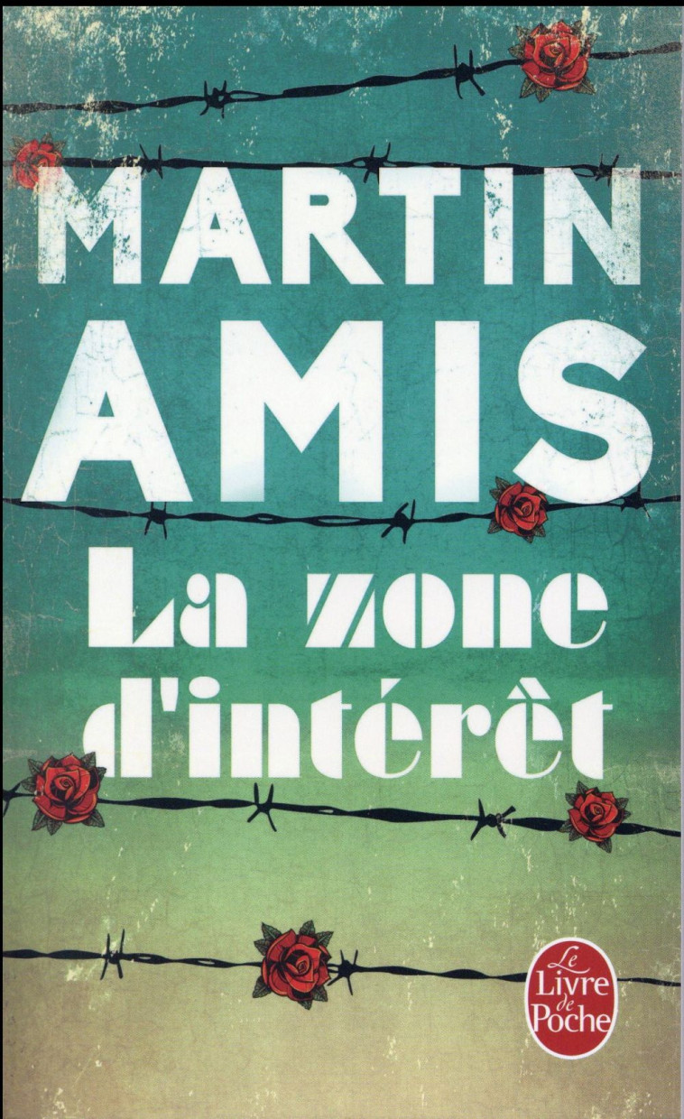 LA ZONE D'INTERET - AMIS MARTIN - Le Livre de poche