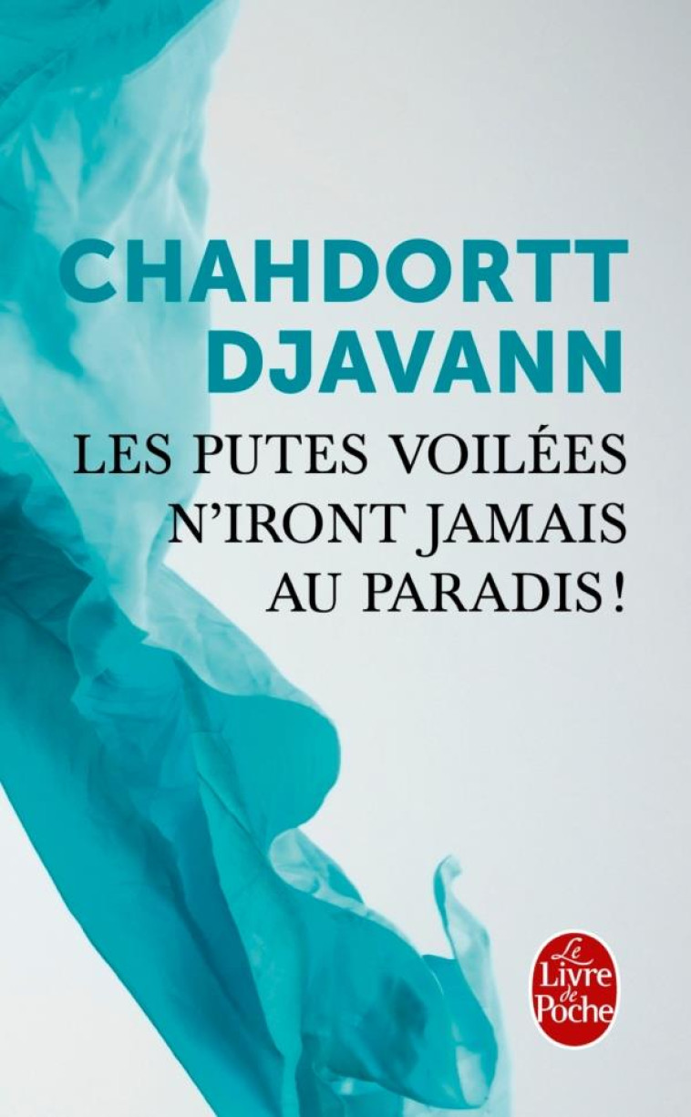 LES PUTES VOILEES N'IRONT JAMAIS AU PARADIS ! - DJAVANN CHAHDORTT - NC