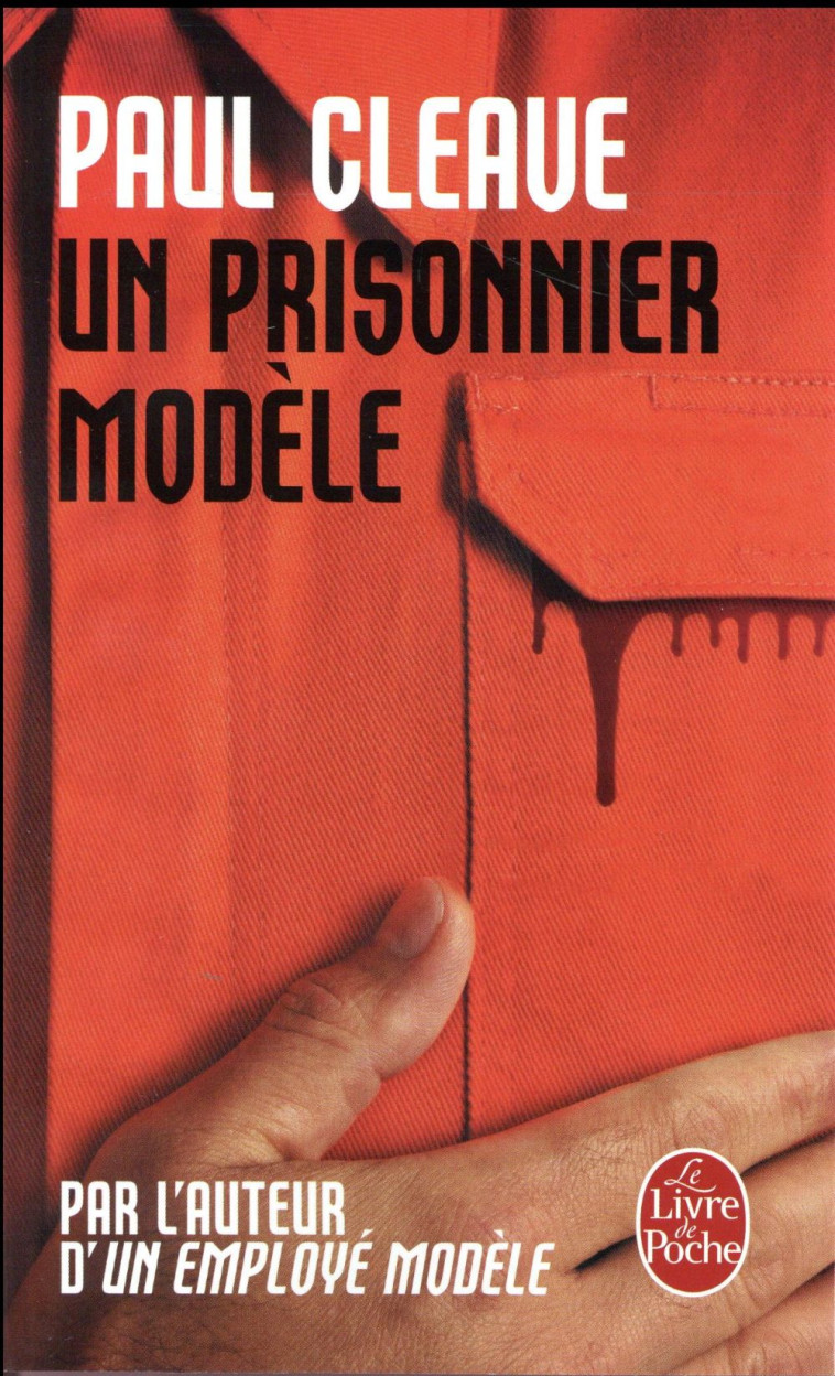 UN PRISONNIER MODELE - CLEAVE PAUL - Le Livre de poche