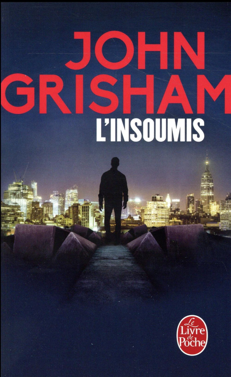 L'INSOUMIS - GRISHAM JOHN - Le Livre de poche