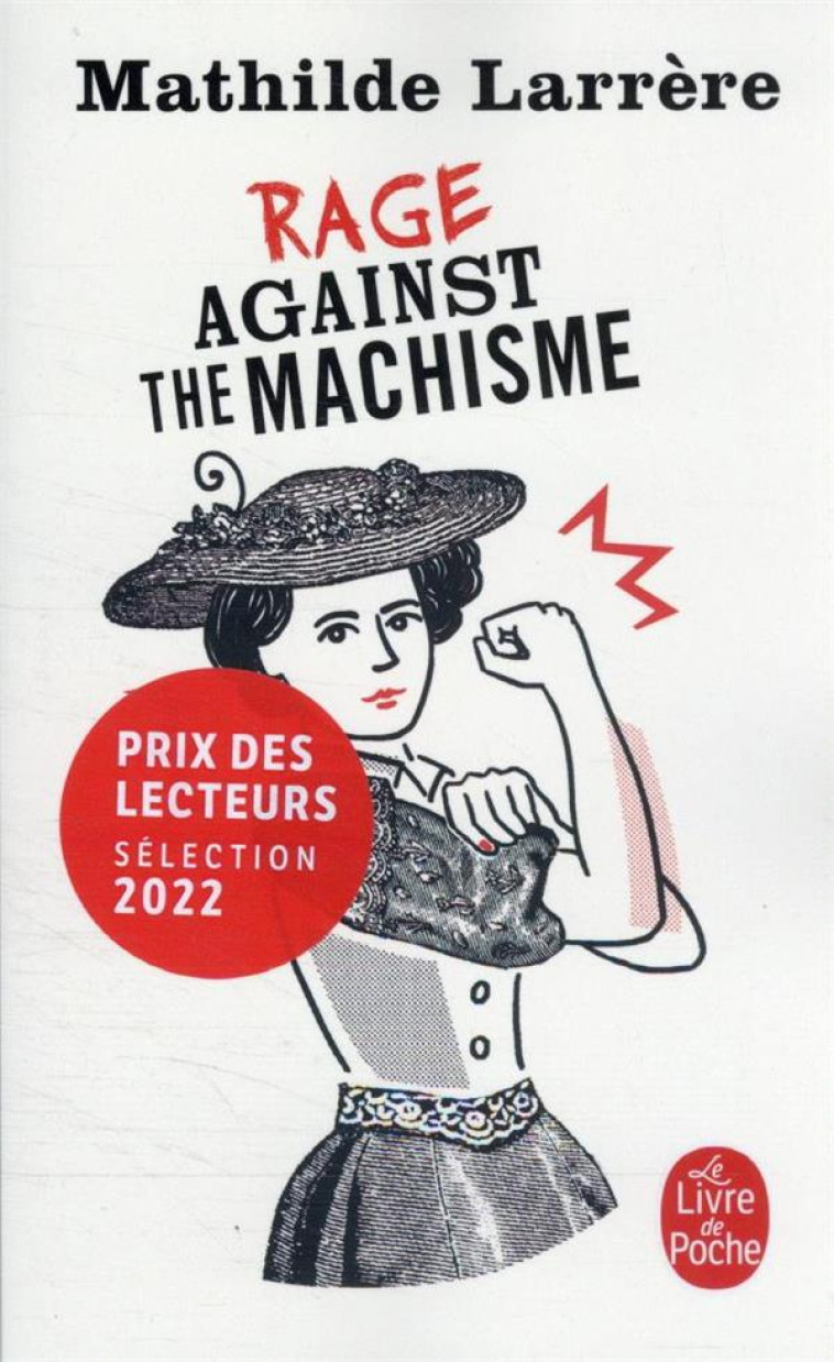 RAGE AGAINST THE MACHISME - LARRERE MATHILDE - LGF/Livre de Poche