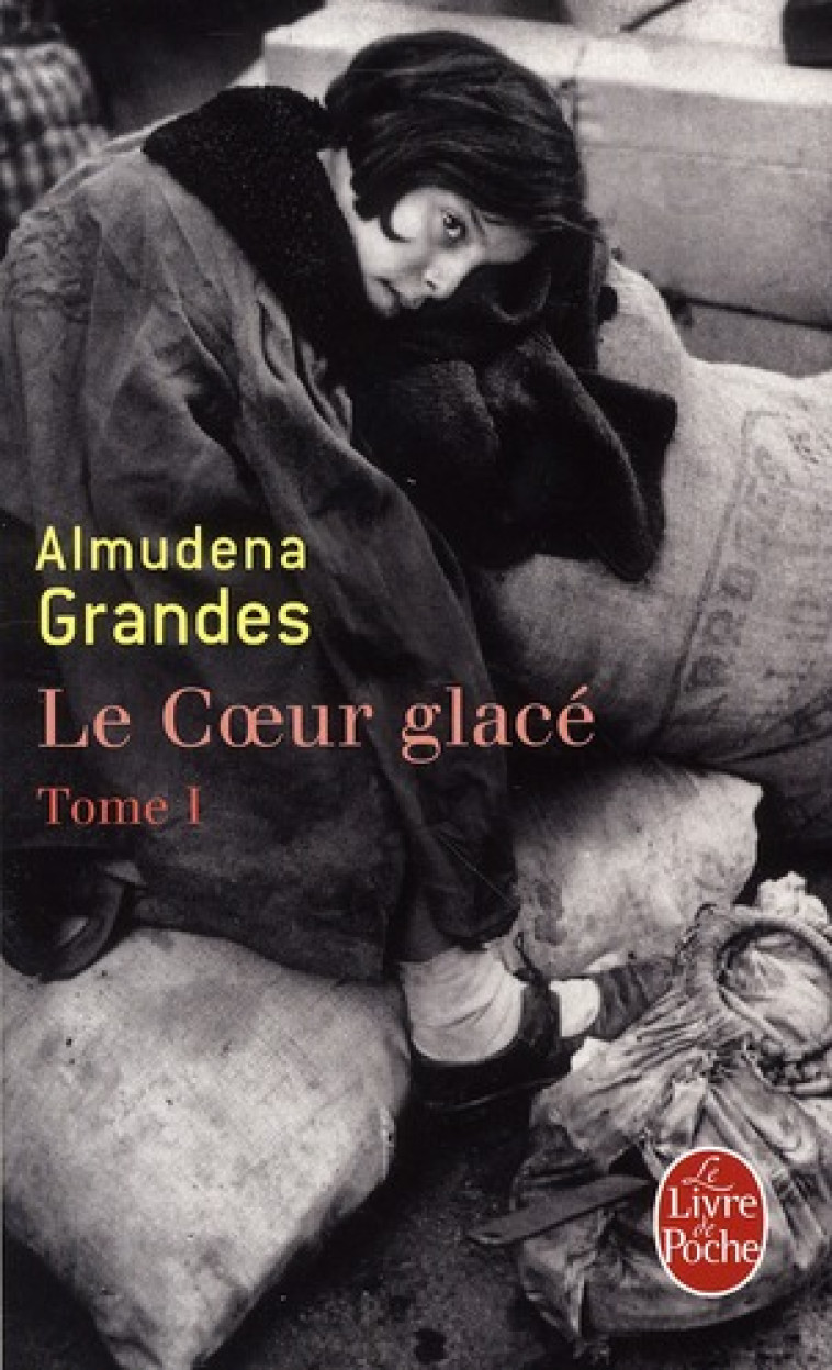 LE COEUR GLACE T.1 - GRANDES ALMUDENA - LGF/Livre de Poche