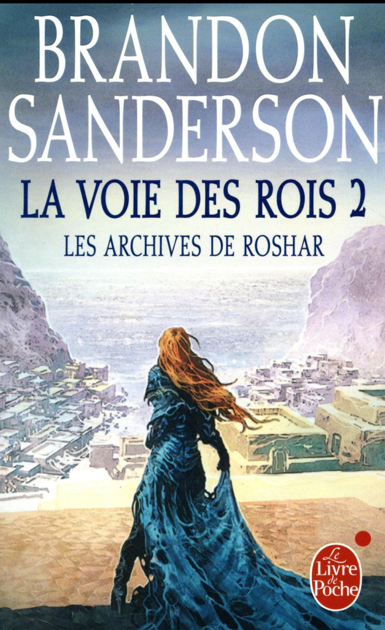 LES ARCHIVES DE ROSHAR T.1  -  LA VOIE DES ROIS T.2 - SANDERSON BRANDON - LGF/Livre de Poche