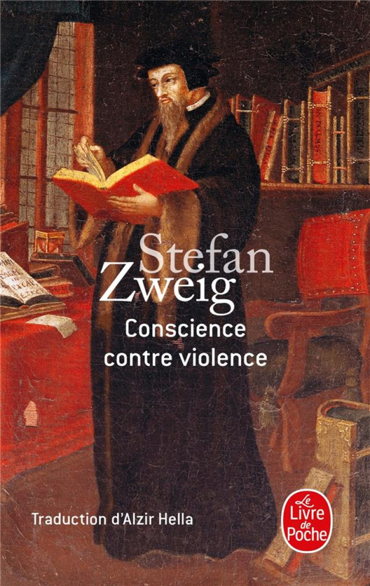 CONSCIENCE CONTRE VIOLENCE - ZWEIG STEFAN - LGF/Livre de Poche