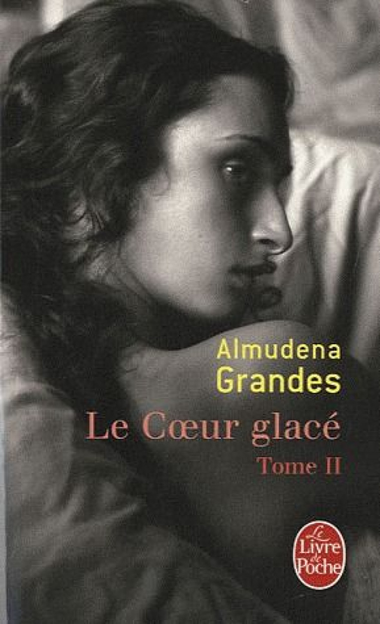 LE COEUR GLACE T.2 - GRANDES ALMUDENA - LGF/Livre de Poche