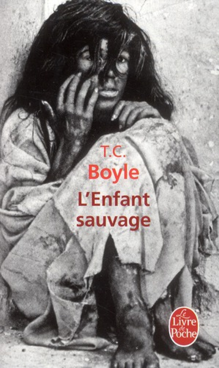 L'ENFANT SAUVAGE - BOYLE T.C. - Le Livre de poche