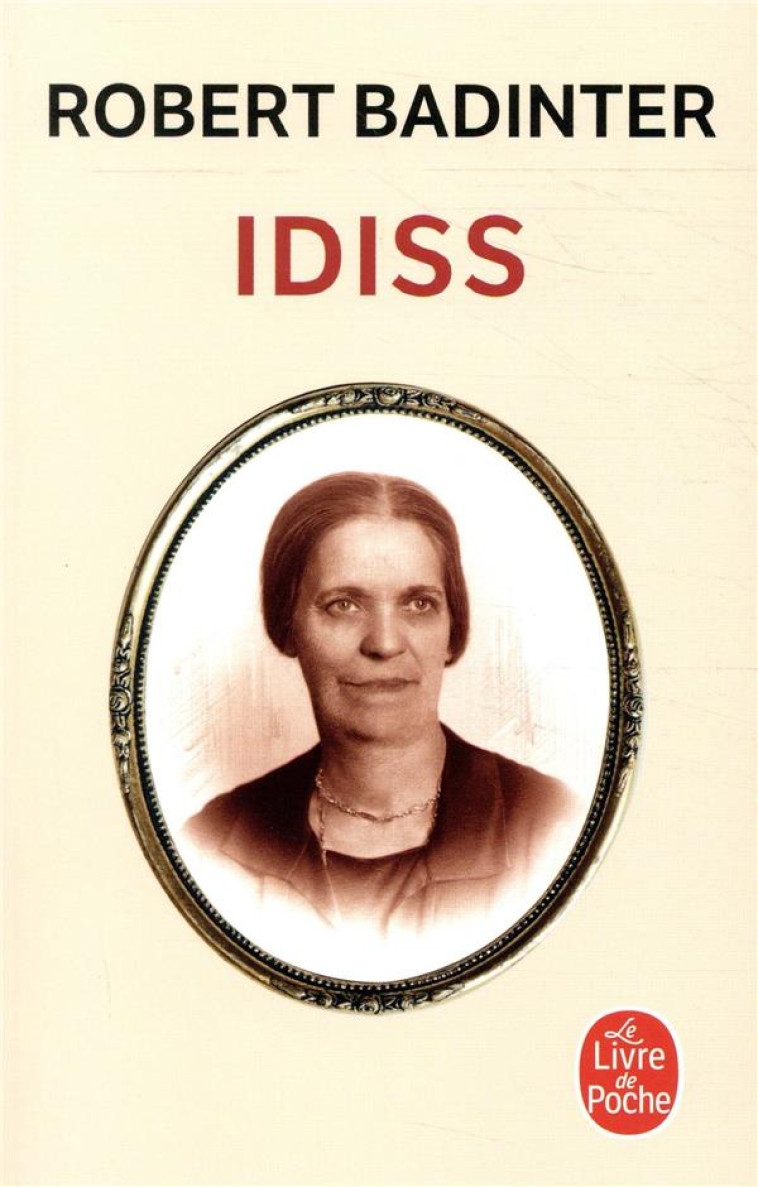 IDISS - BADINTER ROBERT - LGF/Livre de Poche