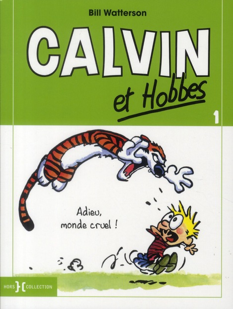 CALVIN ET HOBBES T.1  -  ADIEU, MONDE CRUEL ! - WATTERSON BILL - PRESSES CITE