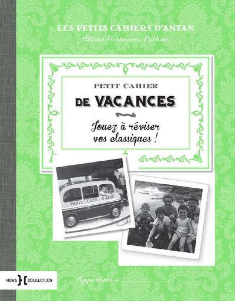 PETIT CAHIER DE VACANCES - NOVARINO-POTHIER A. - PRESSES CITE