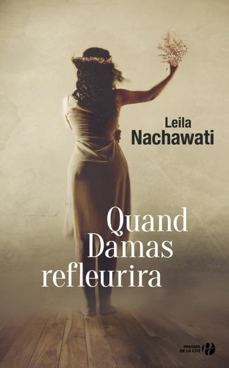 QUAND DAMAS REFLEURIRA - LEILA NACHAWATI - PRESSES CITE