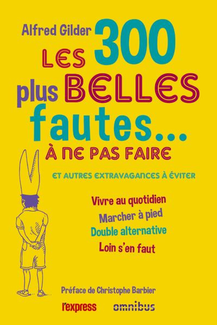 LES 300 PLUS BELLES FAUTES A NE PAS FAIRE - GILDER/BARBIER - PRESSES CITE