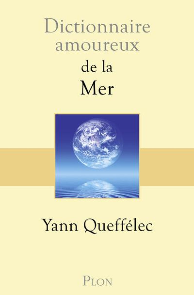 DICTIONNAIRE AMOUREUX  -  DE LA MER - QUEFFELEC/BOULDOUYRE - PLON