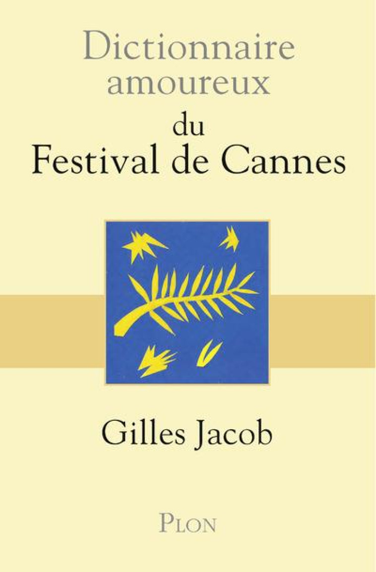 DICTIONNAIRE AMOUREUX  -  DU FESTIVAL DE CANNES - JACOB/BOULDOUYRE - PLON