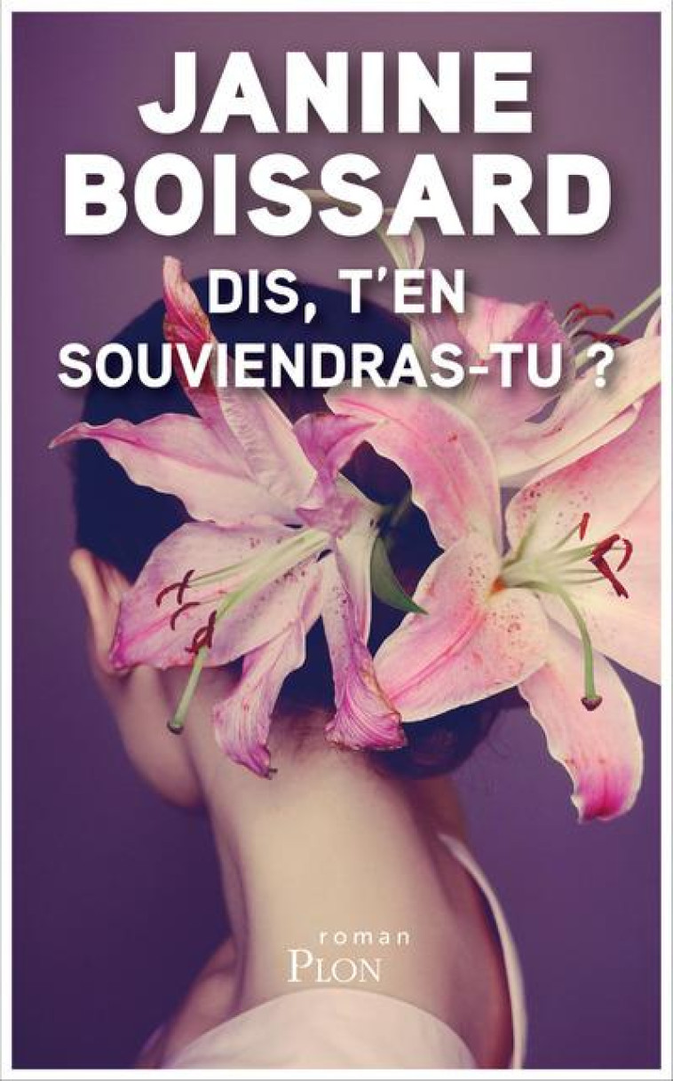 DIS, T'EN SOUVIENDRAS-TU ? - BOISSARD JANINE - PLON