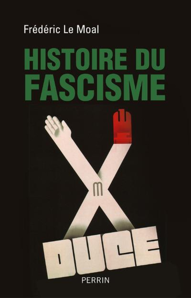 HISTOIRE DU FASCISME - LE MOAL FREDERIC - PERRIN