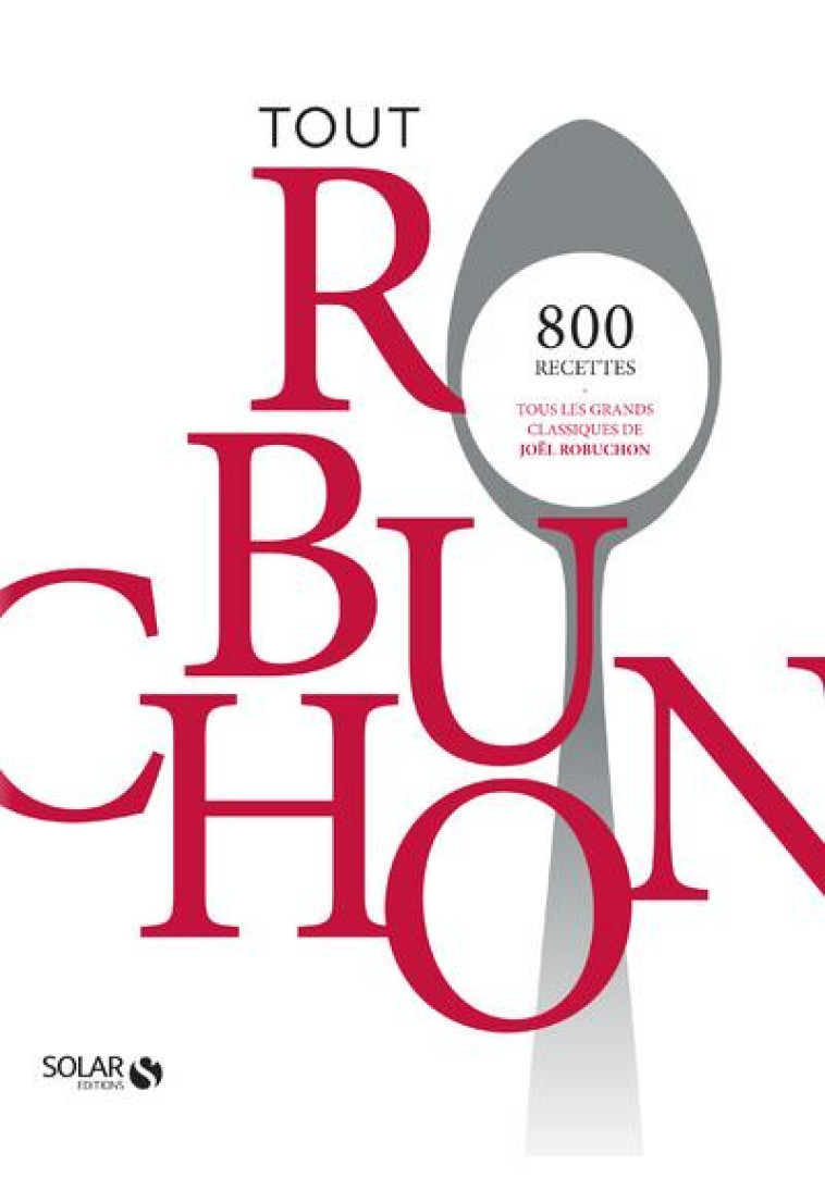 TOUT ROBUCHON - ROBUCHON JOEL - SOLAR