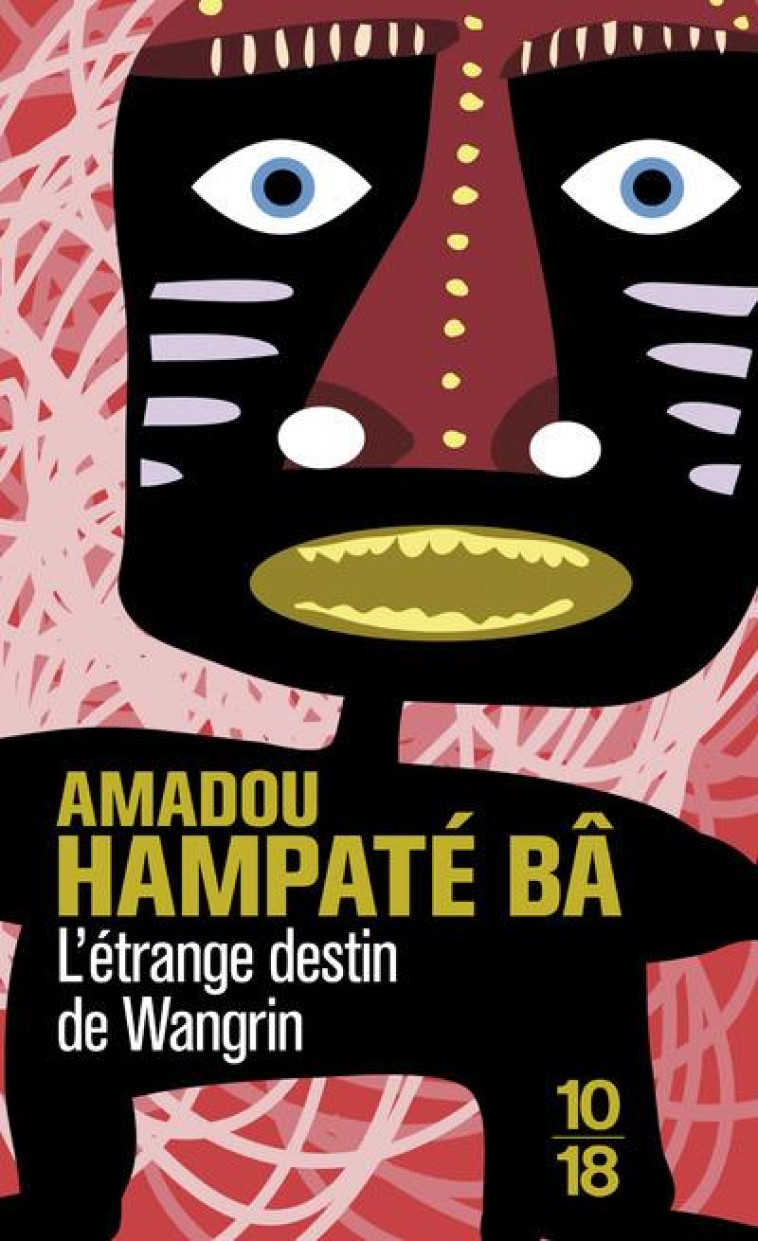 L'ETRANGE DESTIN DE WANGRIN - HAMPATE BA AMADOU - 10 X 18