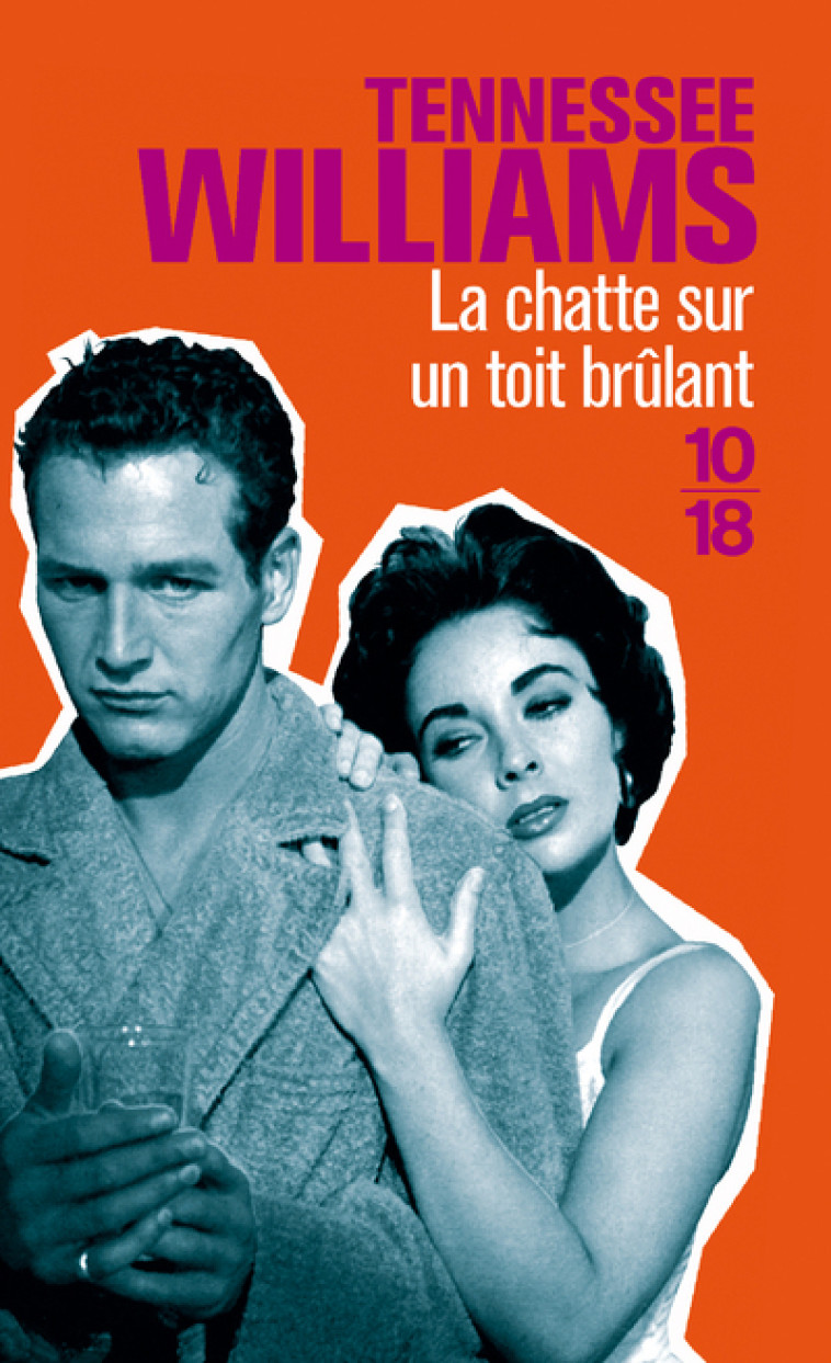 LA CHATTE SUR UN TOIT BRULANT - Tennessee Williams - 10 X 18