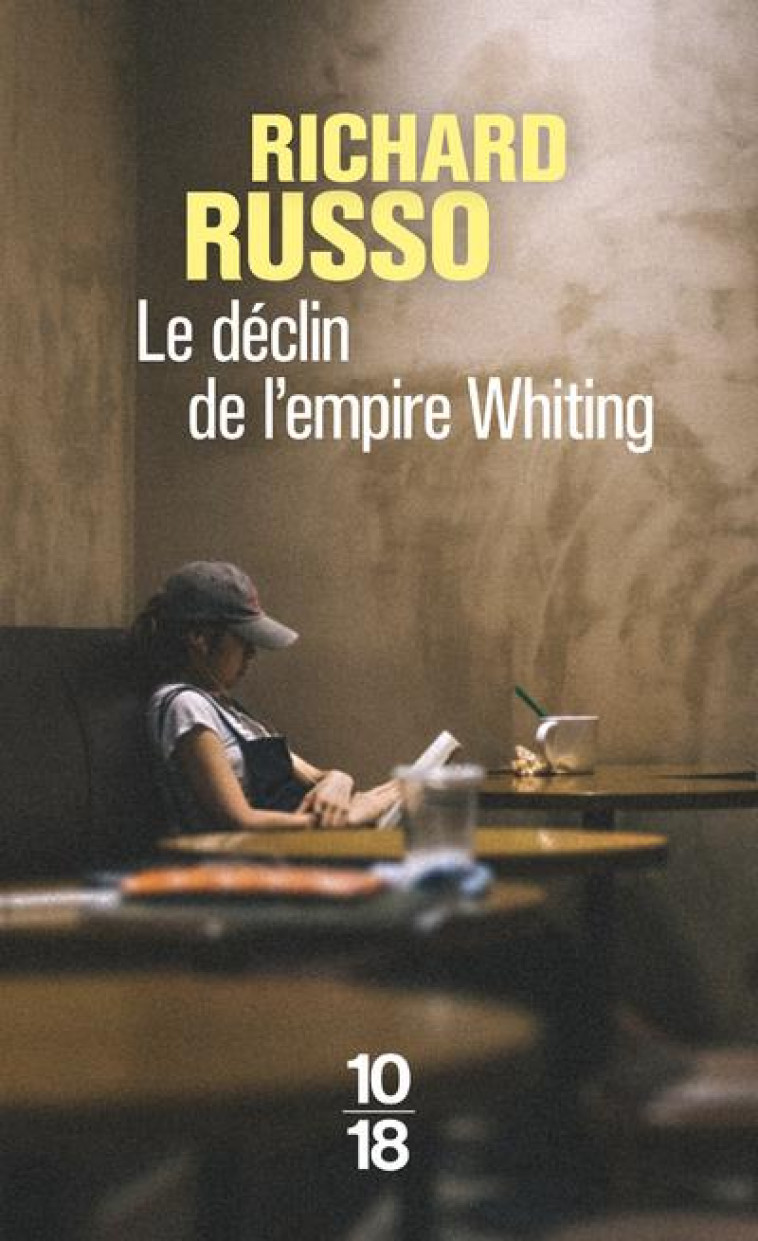 LE DECLIN DE L'EMPIRE WHITING - RUSSO RICHARD - 10 X 18