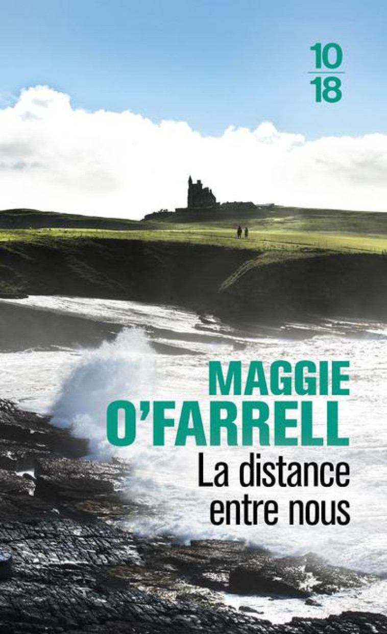 LA DISTANCE ENTRE NOUS - O'FARRELL MAGGIE - 10 X 18