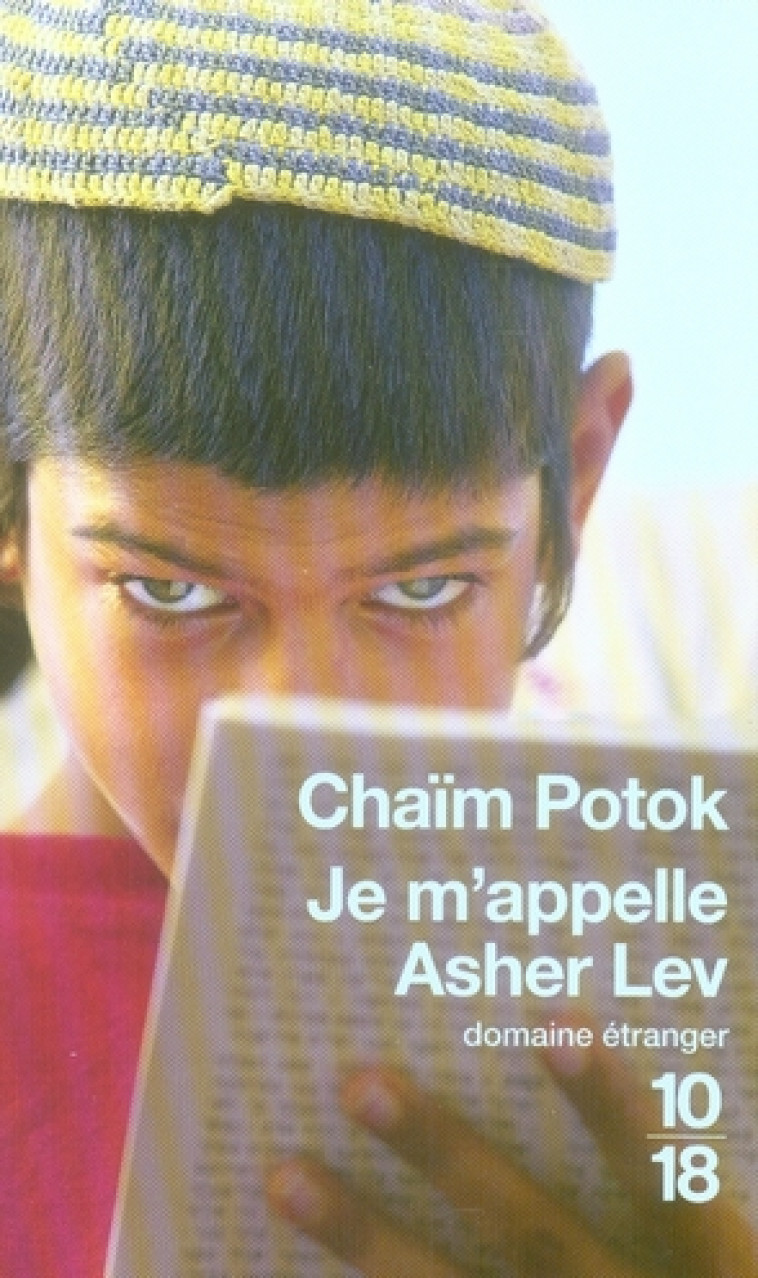 JE M'APPELLE ASHER LEV - POTOK CHAIM - 10 X 18