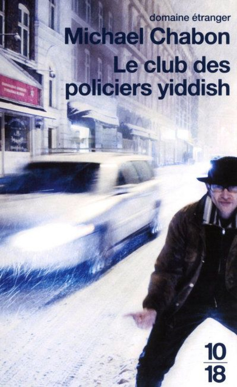 LE CLUB DES POLICIERS YIDDISH - CHABON MICHAEL - 10 X 18