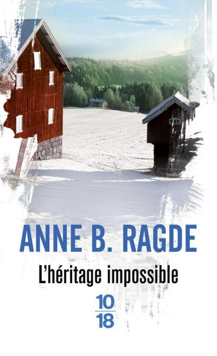 L'HERITAGE IMPOSSIBLE - VOL03 - RAGDE ANNE B. - 10 X 18