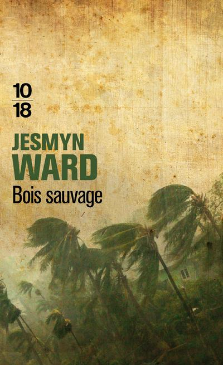 BOIS SAUVAGE - WARD JESMYN - 10-18