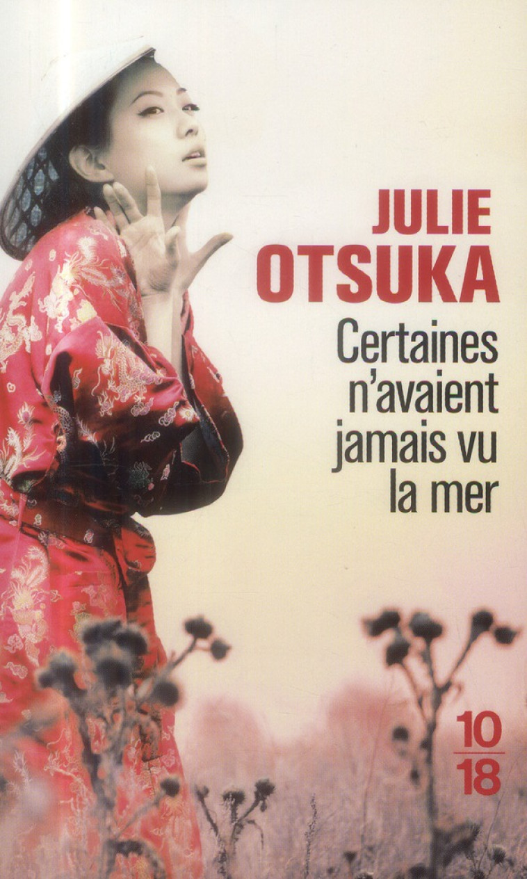 CERTAINES N'AVAIENT JAMAIS VU LA MER - OTSUKA JULIE - 10-18