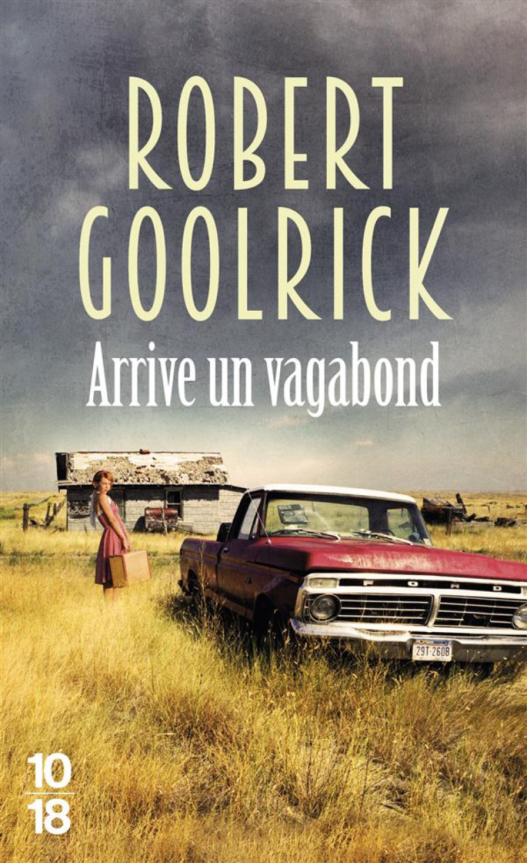 ARRIVE UN VAGABOND - GOOLRICK ROBERT - 10-18