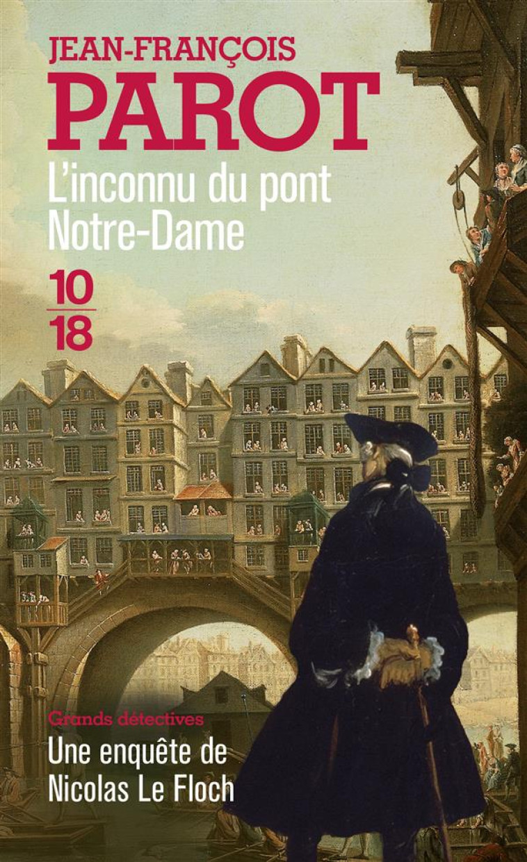 L'INCONNU DU PONT NOTRE-DAME - PAROT JEAN-FRANCOIS - 10-18