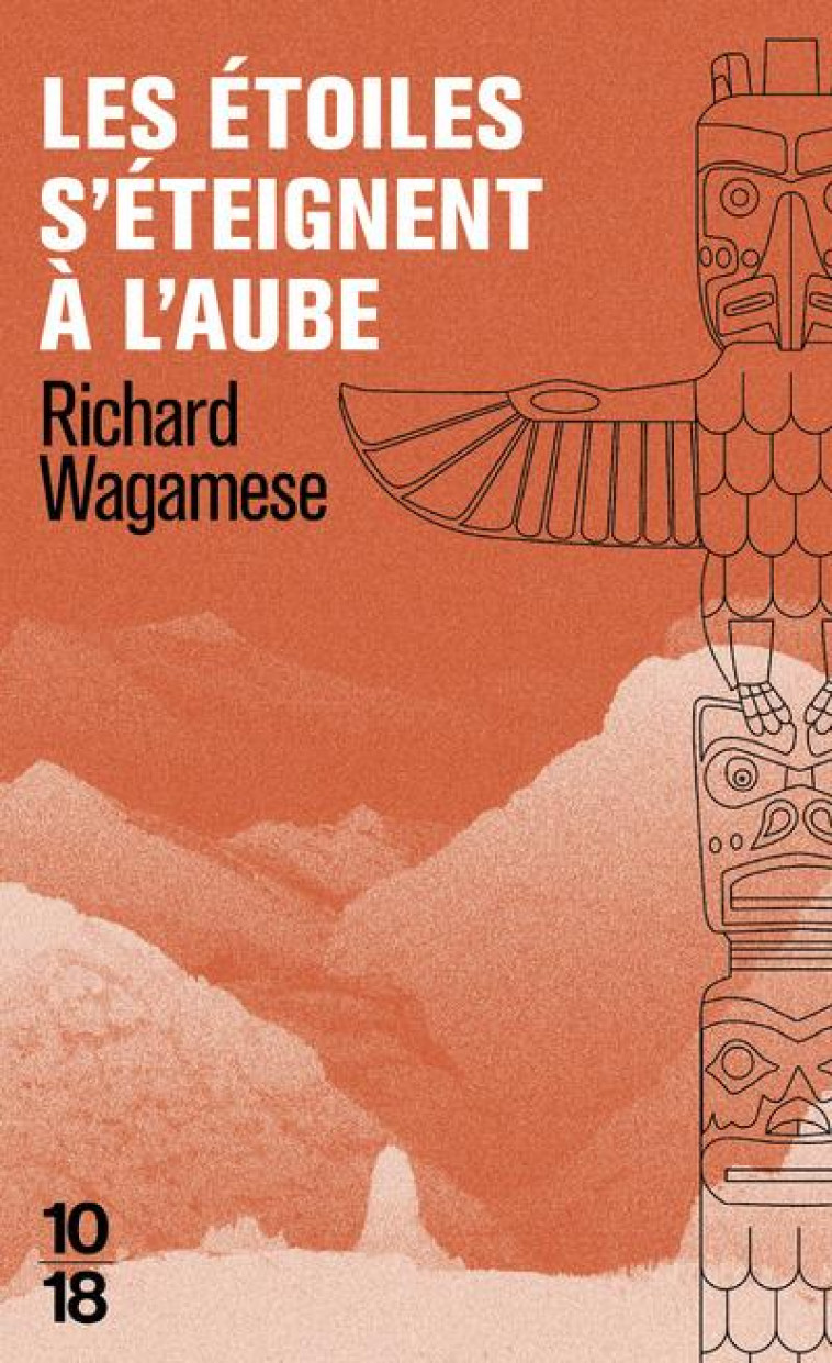 LES ETOILES S'ETEIGNENT A L'AUBE - WAGAMESE RICHARD - 10 X 18