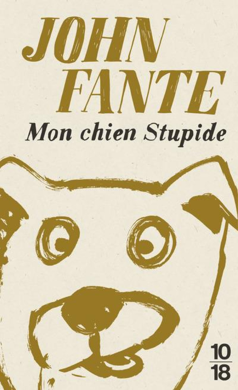 MON CHIEN STUPIDE - FANTE JOHN - 10-18