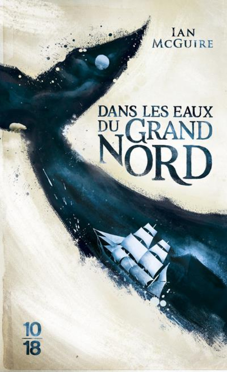 DANS LES EAUX DU GRAND NORD -POCHE- - MCGUIRE IAN - 10 X 18