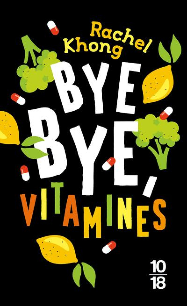 BYE BYE, VITAMINES - KHONG RACHEL - 10 X 18