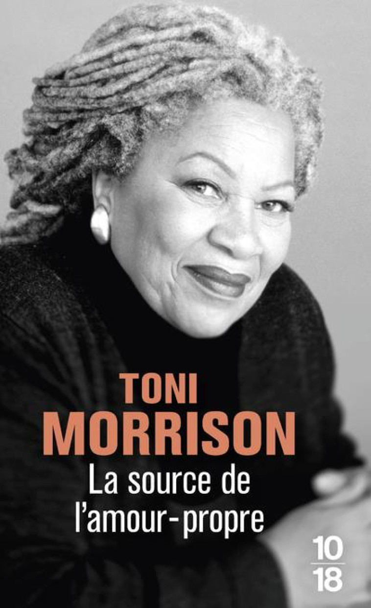 LA SOURCE DE L'AMOUR-PROPRE - TONI MORRISON - 10 X 18