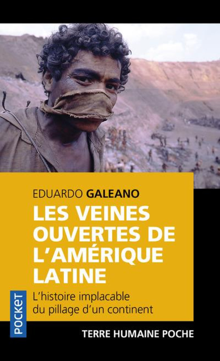 LES VEINES OUVERTES DE L'AMERIQUE LATINE - GALEANO EDUARDO - POCKET