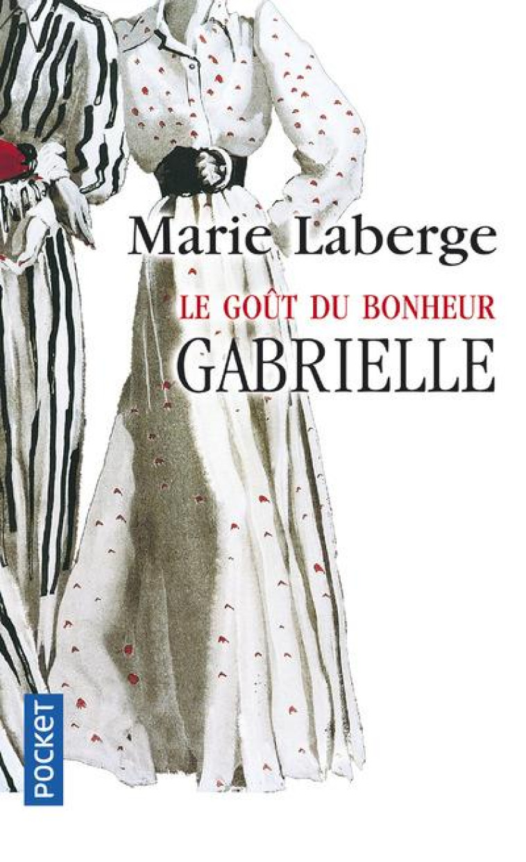 LE GOUT DU BONHEUR T.1  -  GABRIELLE - LABERGE MARIE - POCKET